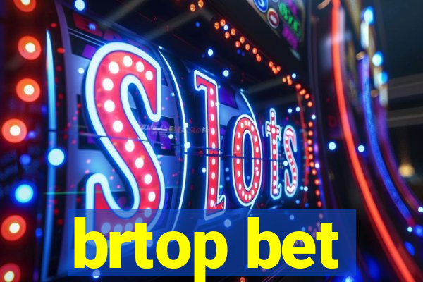 brtop bet